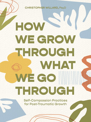 cover image of How We Grow Through What We Go Through
